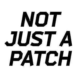 NOT JUST A PATCH